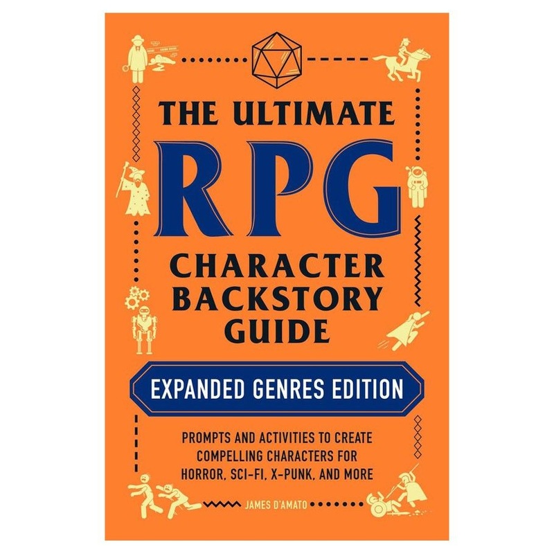 The Ultimate RPG Character Backstory Guide Expanded Genres Edition