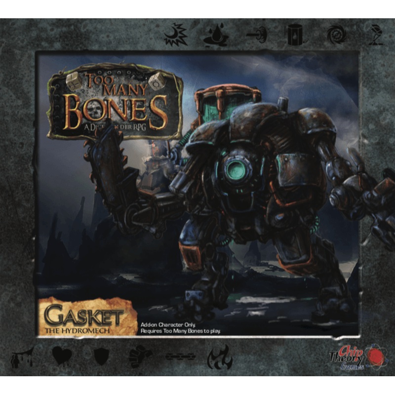 Too Many Bones - Gasket, the Hydromech